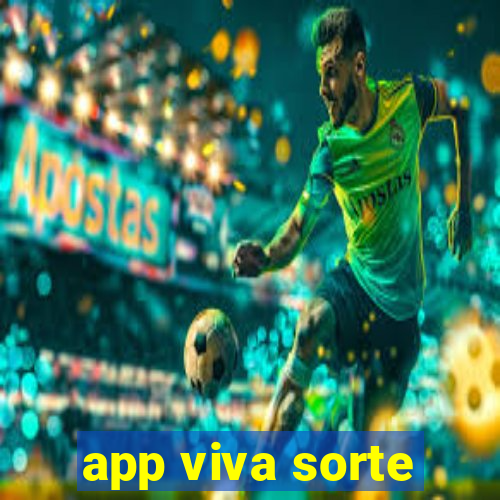 app viva sorte